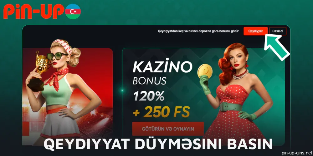Pin Up veb saytındakı qeydiyyat düyməsini basın