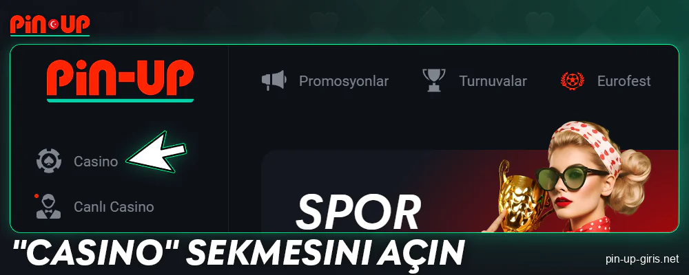 Pin Up Türkiye'de Casino bölümüne gidin