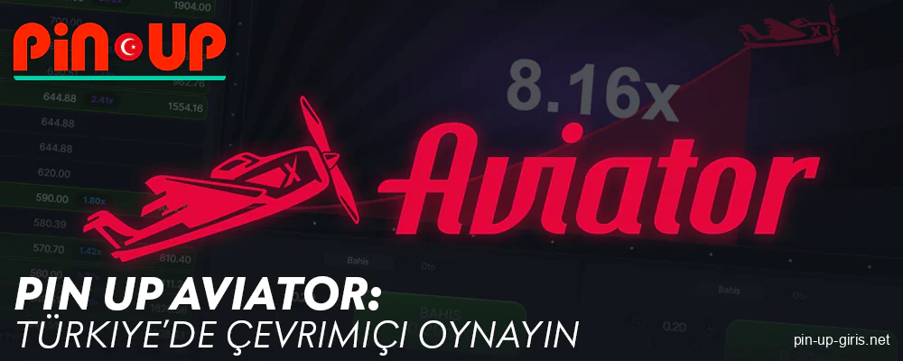 Pin Up Türkiye Casino'da Aviator Oynayın