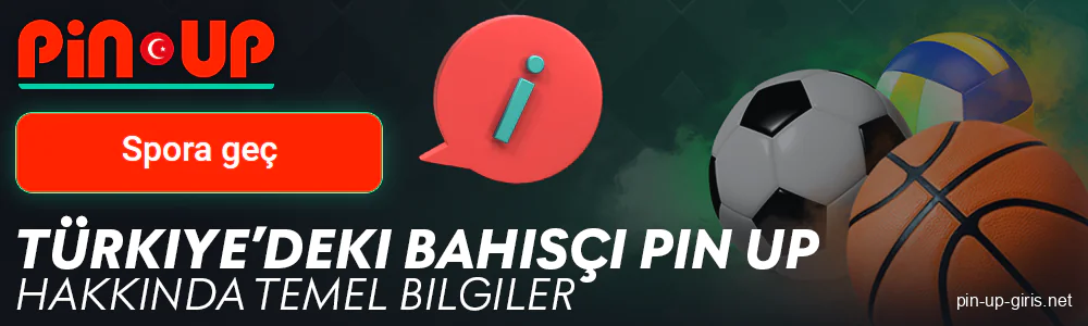 Türk bahisçiler için Pin Up bahis şirketi hakkında