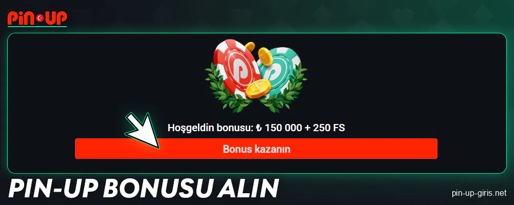 Pin Up Türkiye'de bonus kazanın