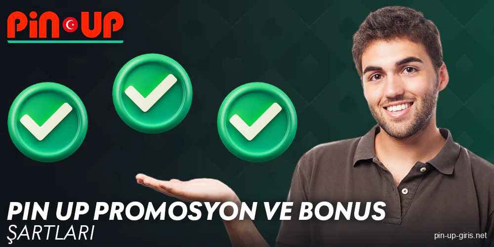 Türk kumarbazlar için bonus alma koşulları Pin Up