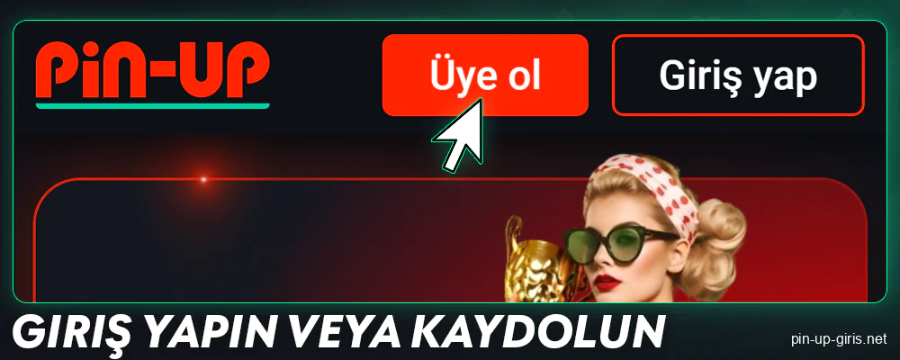 Pin Up Türkiye'de bir hesap oluşturun