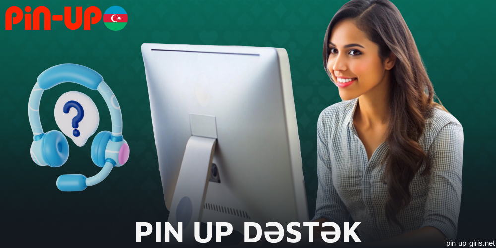 Azərbaycandan olan oyunçular üçün Pin Up dəstək xidmətləri
