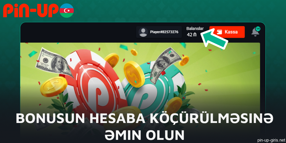 Bonusun Pin Up hesabına köçürülməsini təmin edin