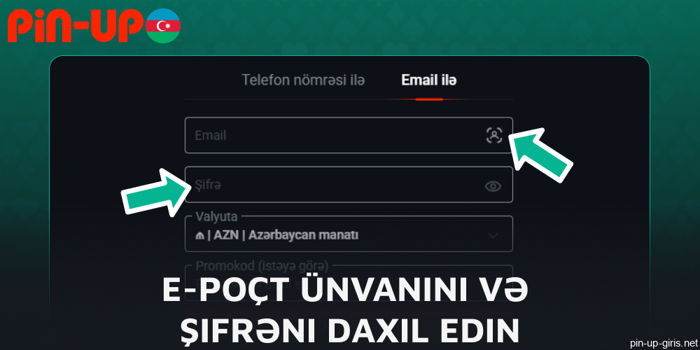 Pin Up saytında e-poçt ünvanınızı və şifrənizi daxil edin