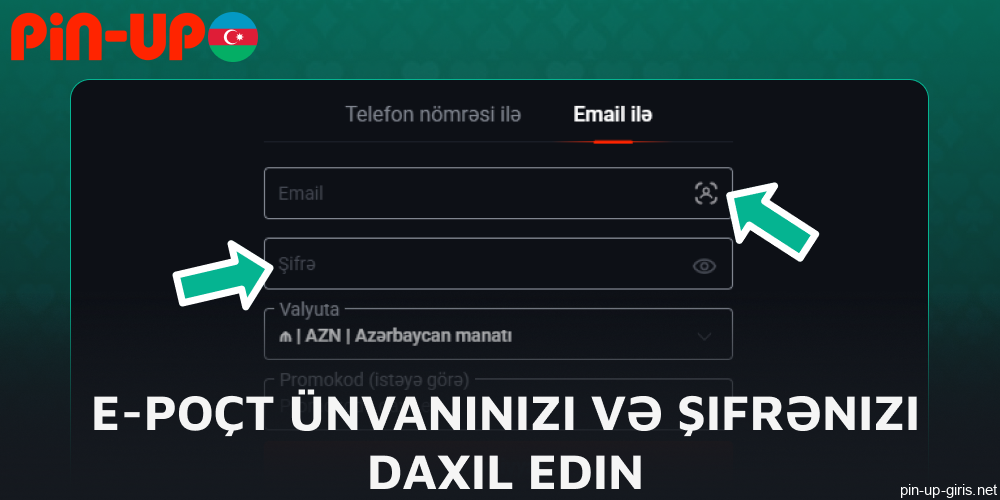 Pin Up saytında e-poçt ünvanınızı və şifrənizi daxil edin