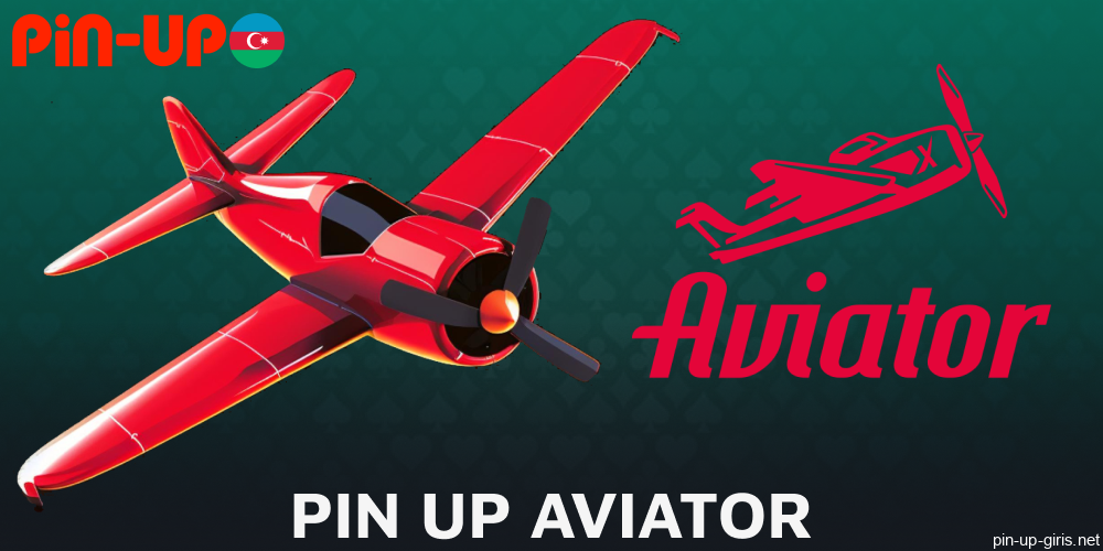 Pin Up Azerbaijan-da Aviator oyununu oynayın