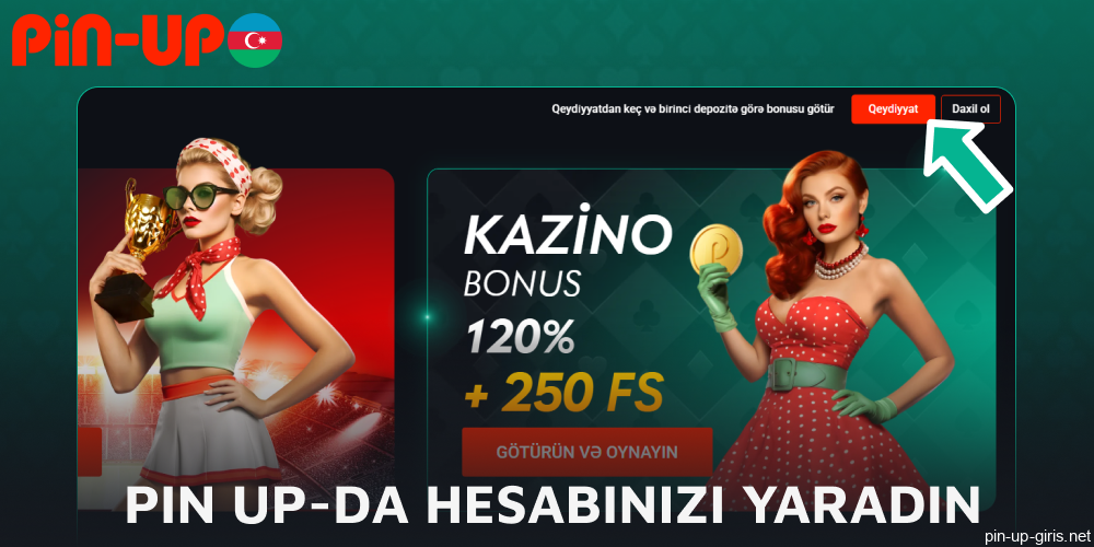 Pin Up-da hesabınızı yaradın