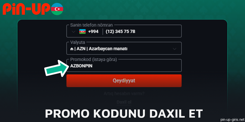 Pin Up saytında promo kodunu daxil edin