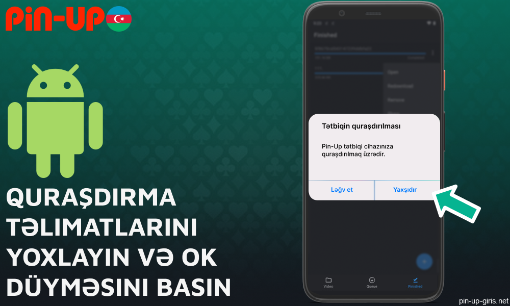 Pin Up tətbiqinin quraşdırma təlimatlarını yoxlayın və OK düyməsini basın